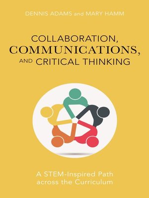 cover image of Collaboration, Communications, and Critical Thinking